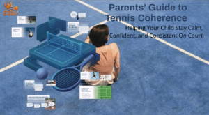 TENNIS PARENT GUIDE COHERENCE THOUGHT