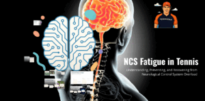 NCS FATIGUE IN TENNIS