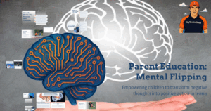 MENTAL FLIPING FOR PARENT 1