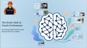 DOES THE BRAIN LIMITE THE TENNIS PERFORMANCE ?